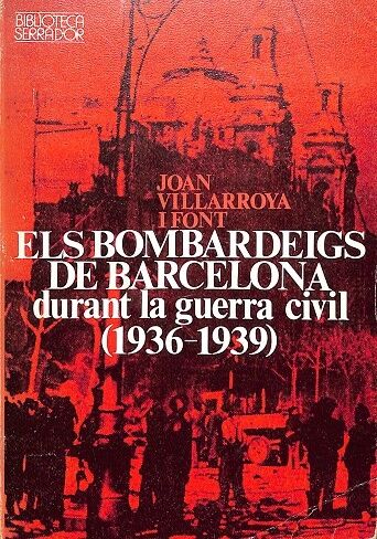Els Bombardeigs de Barcelona Durant la Guerra Civil 1936-1939