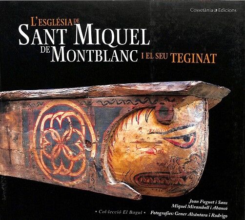 L`esglesia de Sant Miquel de Montblanc i el Seu Teginat