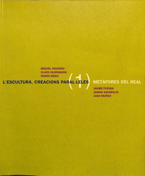 L'Escultura - Creacions Paral.leles Metàfores del Real