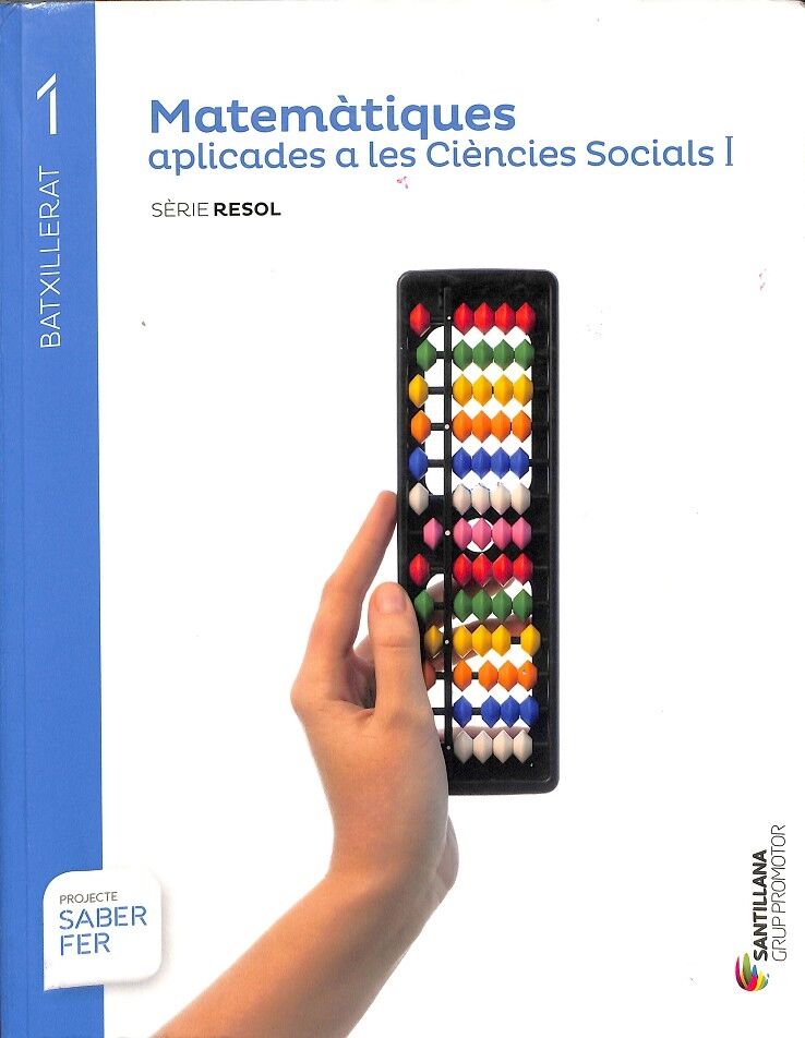 Matemàtiques Aplicades a les Ciències Socials I. Batxillerat i