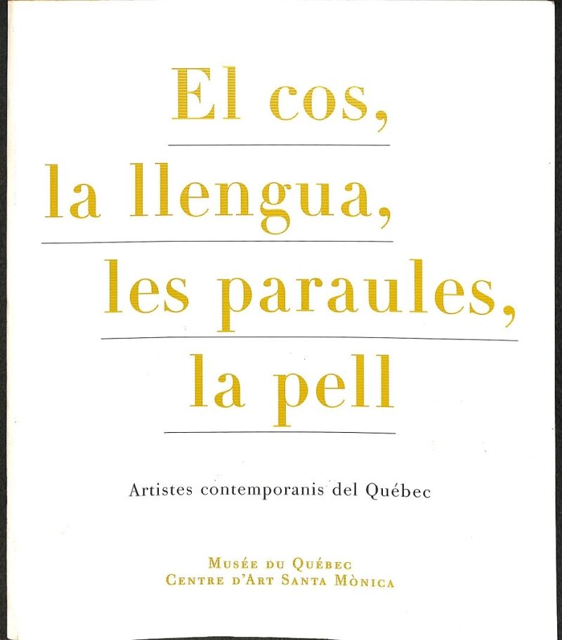 El Cos, Lla Lengua, les Paraules, la Pell