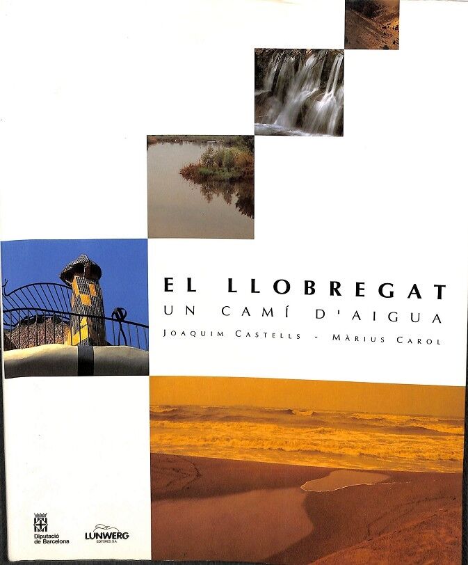 El Llobregat. un Camí d'Aigua