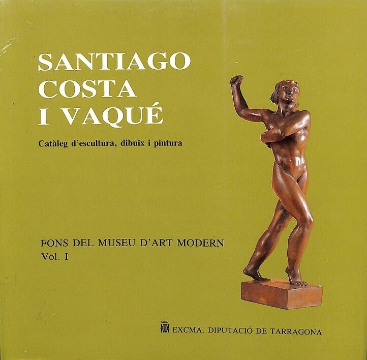 Santiago Costa i Vaqué - Fons del Museu d'Art Modern Vol.1