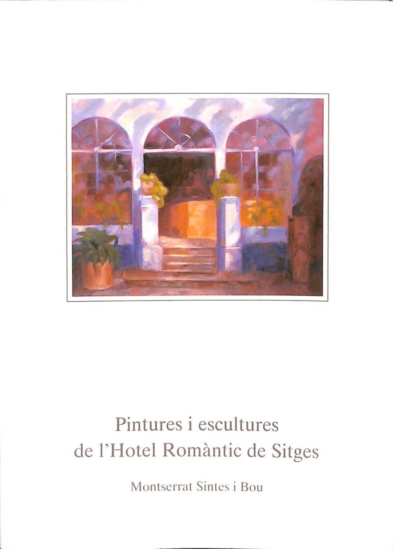 Pintures i Escultures de L´hotel Romàntic de Sitges
