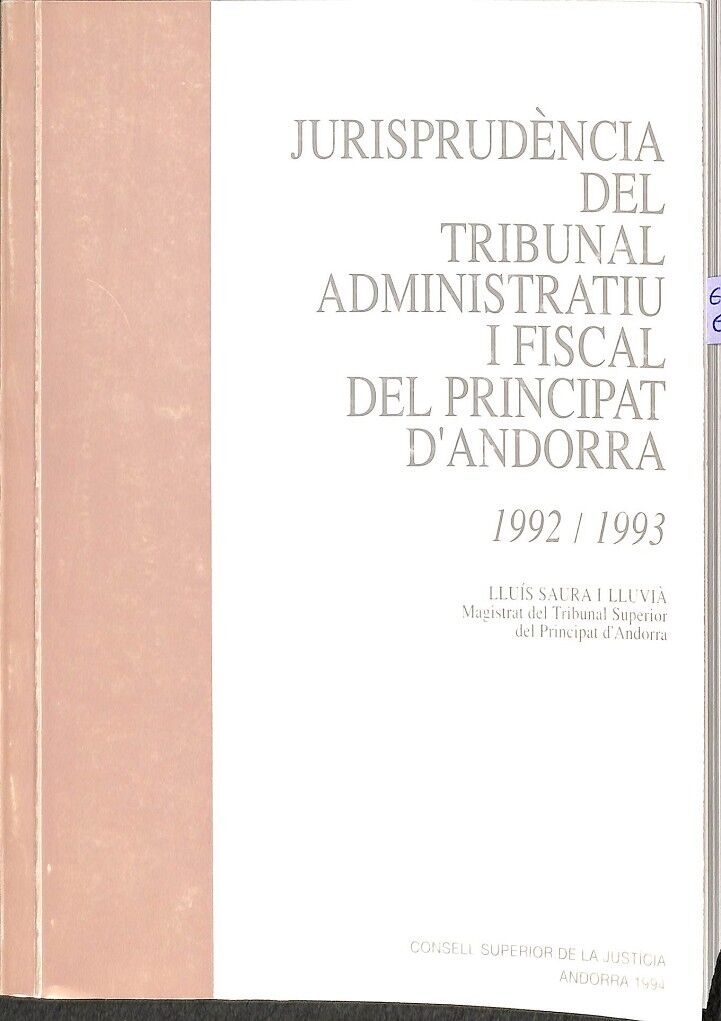 Jurisprudència del tribunal administratiu i fiscal del principat d`andorra 1992 / 1993