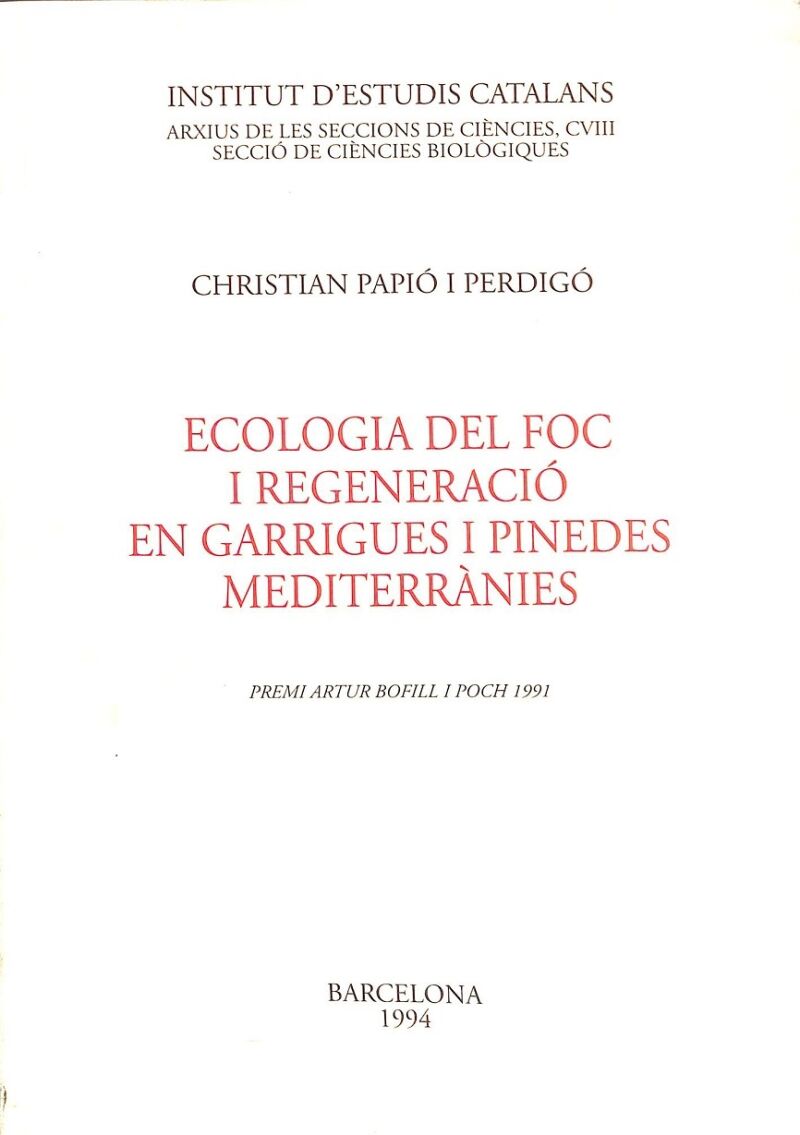 Ecologia del Foc i Regenaració, en Garrigues i Pinedes Mediterranies