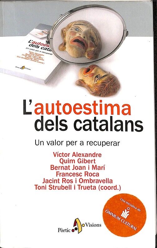 L'Autoestima dels Catalans. un Valor per a Recuperar