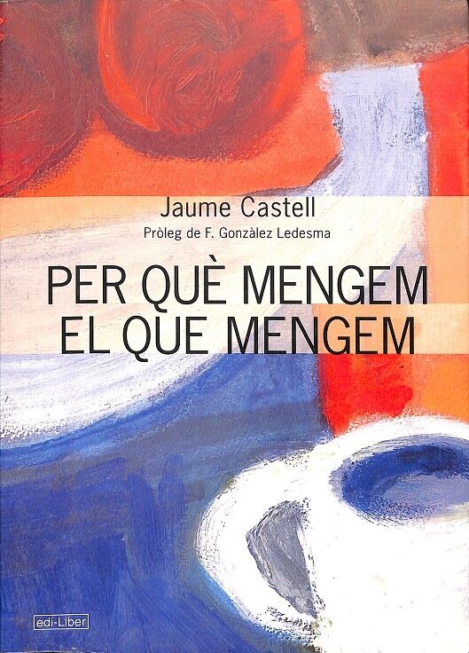 Per Què Mengen el Que Mengem