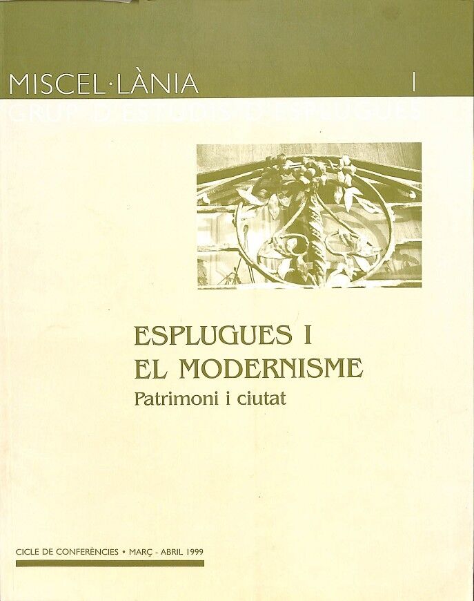 PATRIMONI I CIUTAT - ESPLUGUES I EL MODERNISME