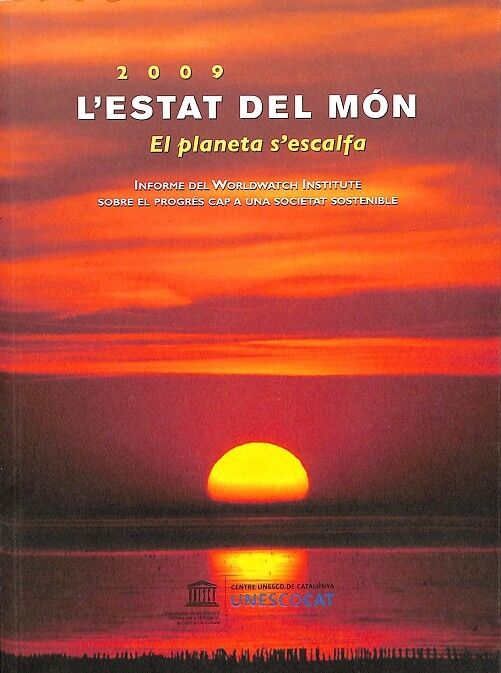 L`estat del Món. el Planeta S`escalfa. 2009