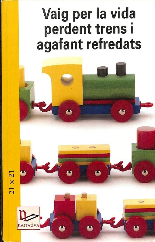 Vaig per la Vida Perdent Trens i Agafant Refredats