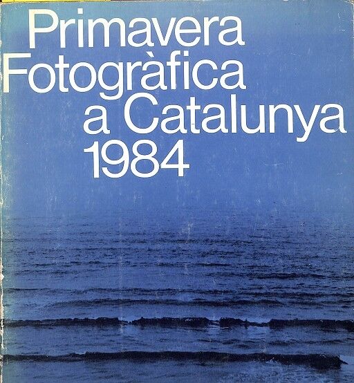 Primavera Fotogràfica a Catalunya 1984