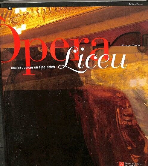 Opera Liceu una Exposicio en Cinc Actes