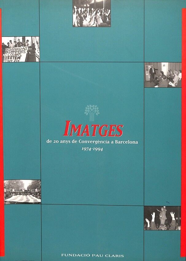 Imatges de 20 Anys de Convergència a Barcelona 1974-1994