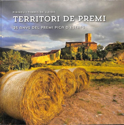 Pirineu i Terres de Lleida. Terres de Lleida. 25 Anys Premis Pica d'Estats .