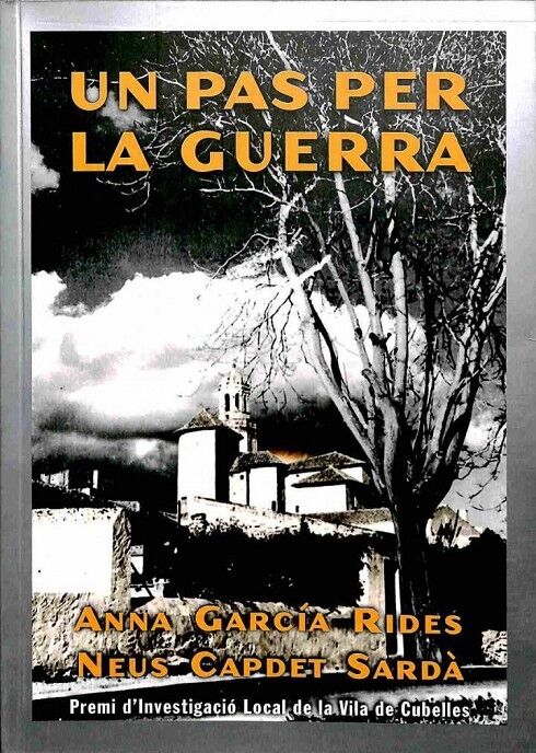 Un Pas per la Guerra (Edició Limitada 500 Exemplars) - Premi d'Investigació Local de la Vila de Cubelles