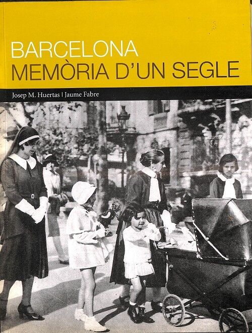 Barcelona, Memoria d'Un Segle -
