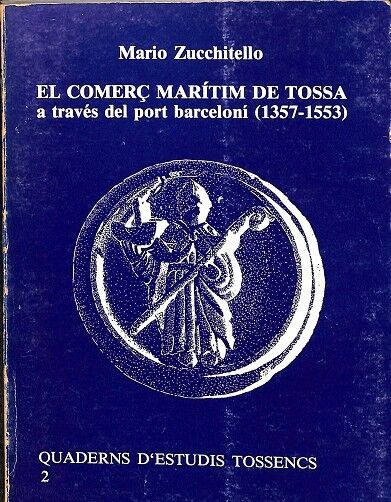 El Comerç Marítim de Tossa a Través del Port Barceloni 1357 - 1553)