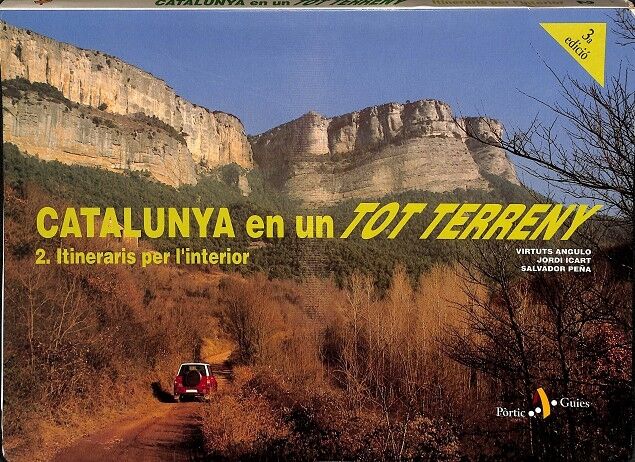 Catalunya en un Tot Terreny 2. Itineraris per L'Interior