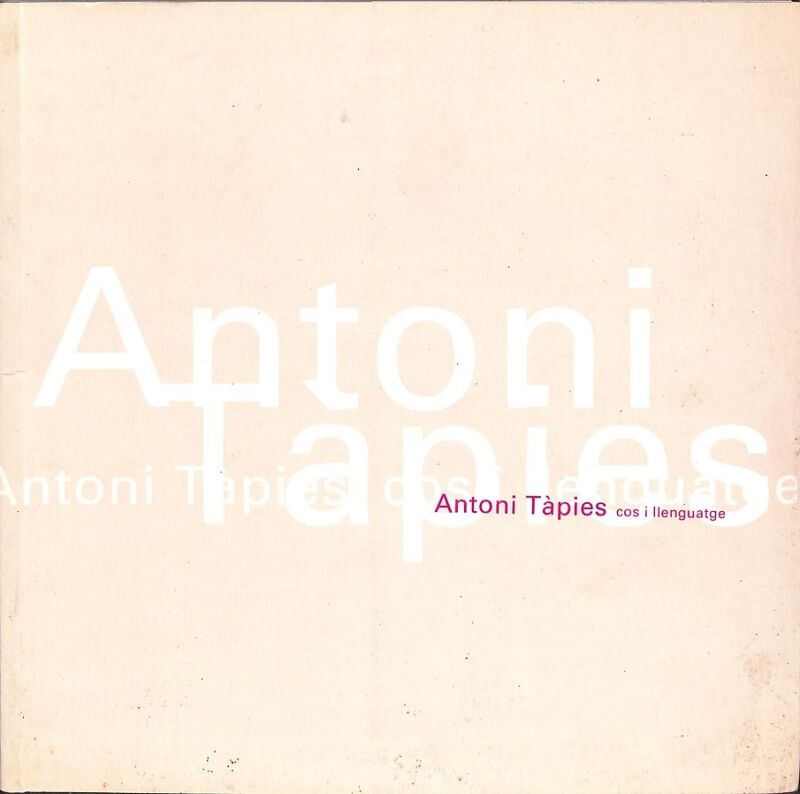 Antoni Tapies. Cos i Llenguatge