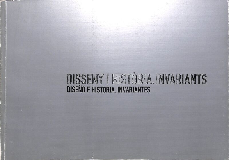 Disseny i Història - Invariants / Diseño e Historia - Invariantes -