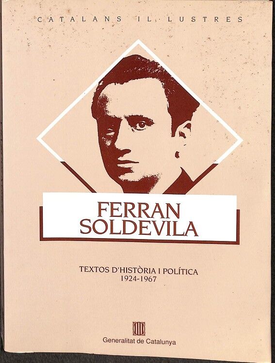 Ferran Soldevila. Textos d'Història i Política (1924-1967)