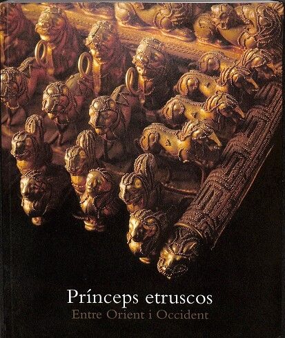 Prínceps Etruscos - Entre Orient i Occident