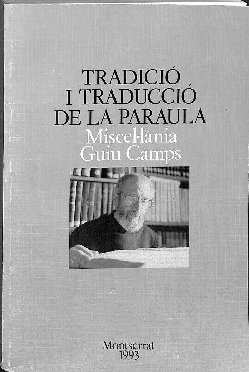 Tradició i Traducció de la Paraula. Miscel·lània Guiu Camps