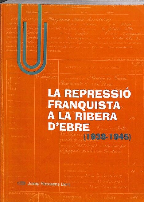 La Repressió Franquista a la Ribera D`ebre.