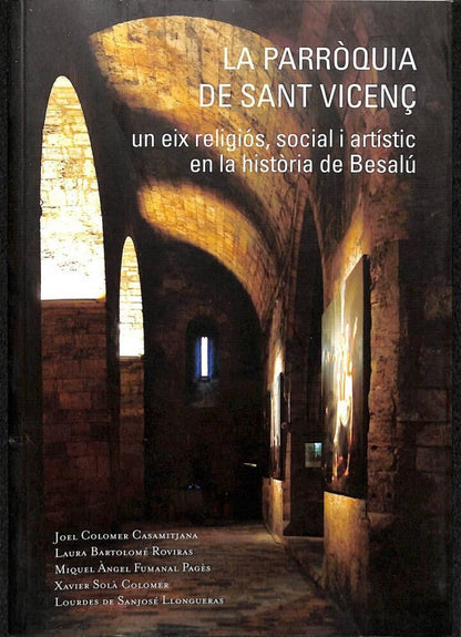 La Parròquia de Sant Vicenç. un Eix Religiós, Social i Artístic en la Història de Besalú .