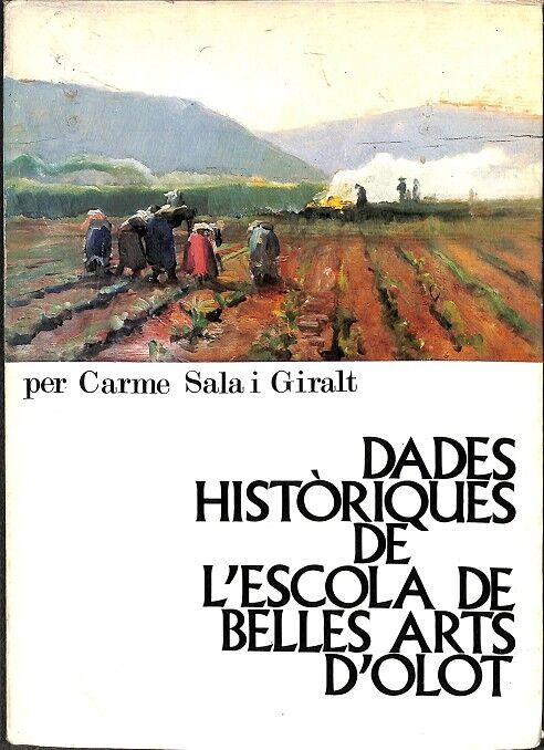 Dades Històriques de L'Escola de Belles Arts d'Olot