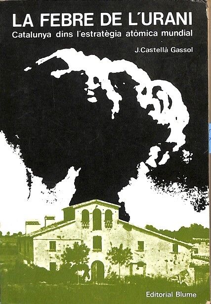 La Febre de L'Urani - Catalunya Dins L'Estrategia Atòmica Mundial
