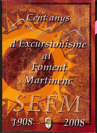 Cent Anys d'Excursionisme Al Foment Martinenc