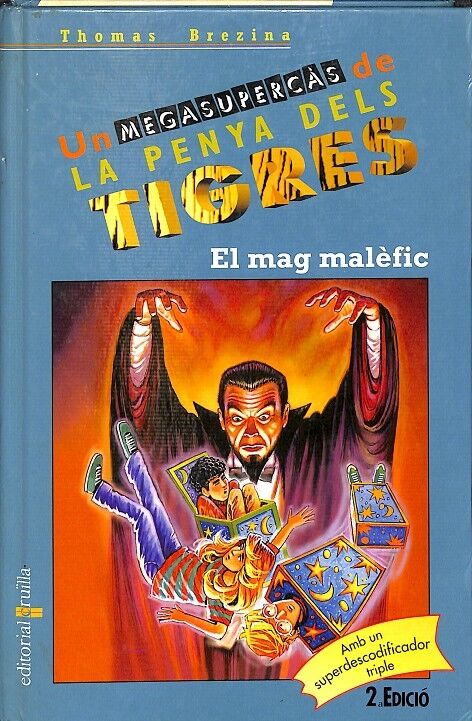 Un Megasupercàs de la Penmya dels Tigres - el Mag Malefic