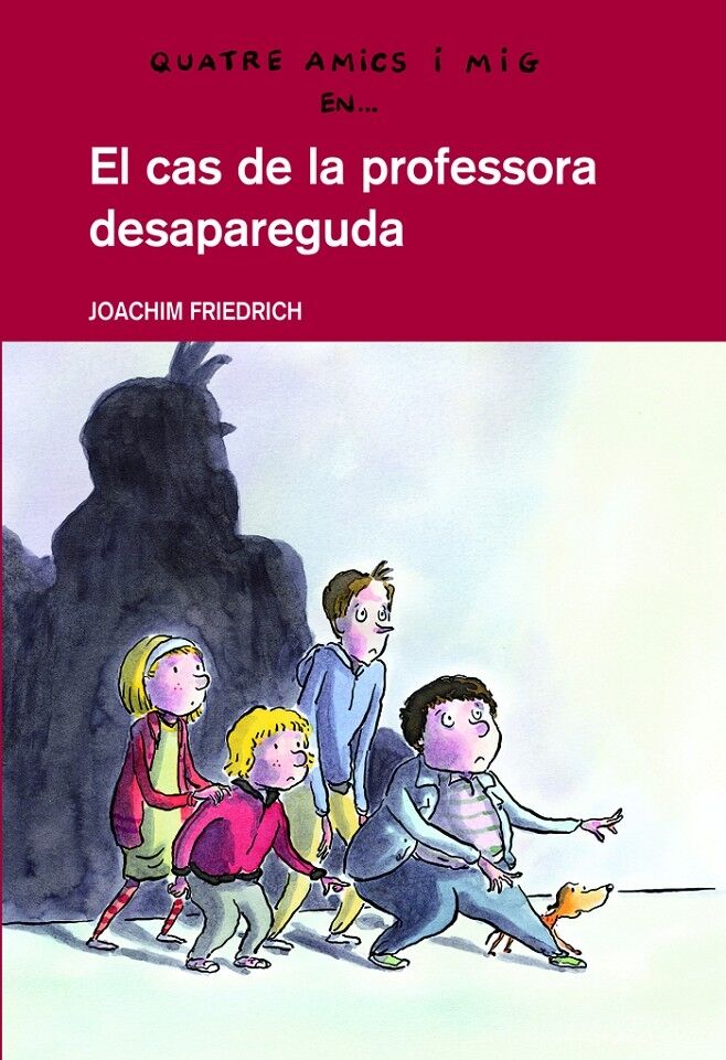 Quatre Amics i Mig En... el Cas de la Professora Desapareguda