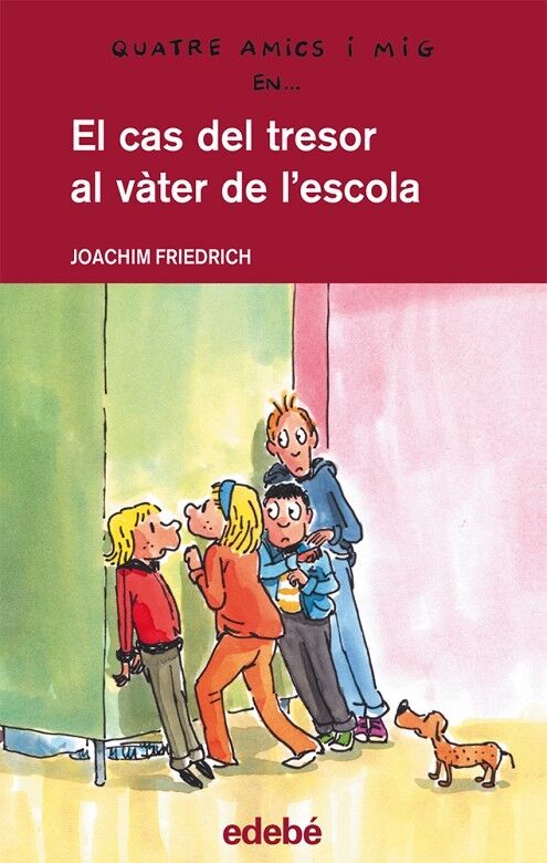 Quatre Amics i Mig En... el Cas del Tresor Al Vàter de L’escola Nº 17