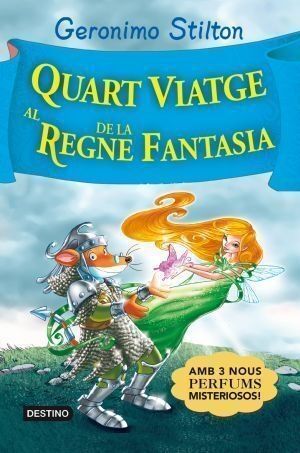 Geronimo Stilton / Al Regne de la Fantasia - Quart Viatge
