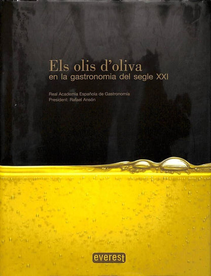 Els Olis d'Oliva en la Gastronomia del Segle XXI