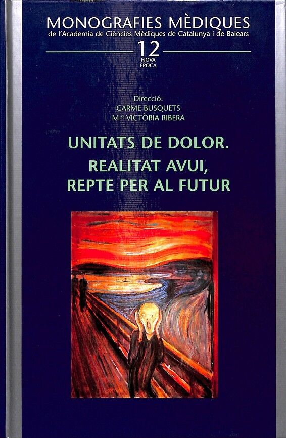 Unitats de Dolor- Realitat Avui, Repte per Al Futur Monografies Mèdiques Nº 12