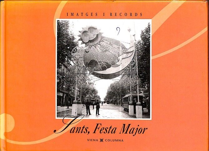 Sants, Festa Major (Imatges i Records 64)