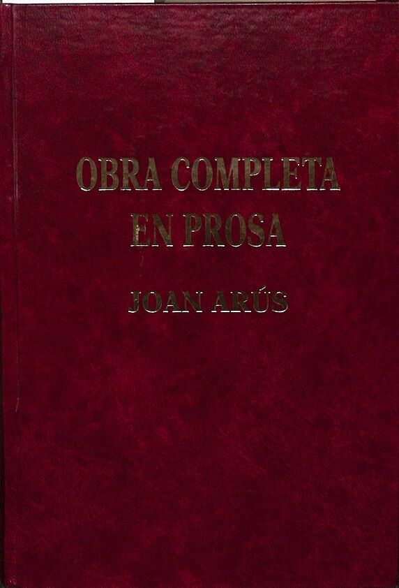 Joan Arús Obra Completa en Prosa
