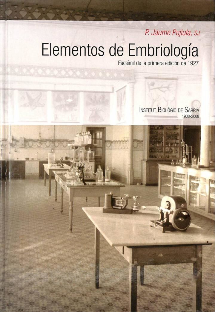Elementos de Embriología del Hombre y Demás Vertebrados. Edición Facsímil de la Primera Edición de 1927 Al Cuidado de Lluís Victori i Companys (Catalá