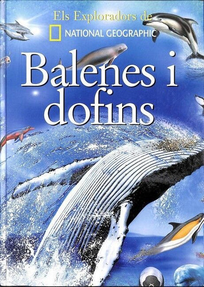 Balenes i Dofins: els Exploradors de National Geographic .