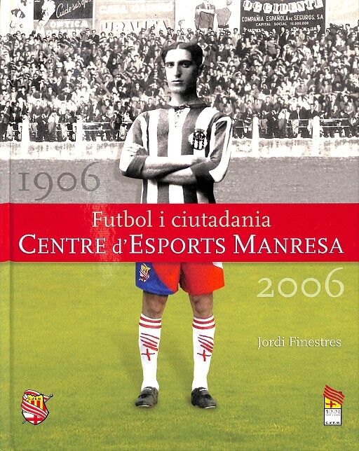 Futbol i Ciutadania - Centre d'Esports Manresa 2006 -