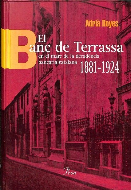 El Banc de Terrassa en el Marc de la Decadència Bancària Catalana 188