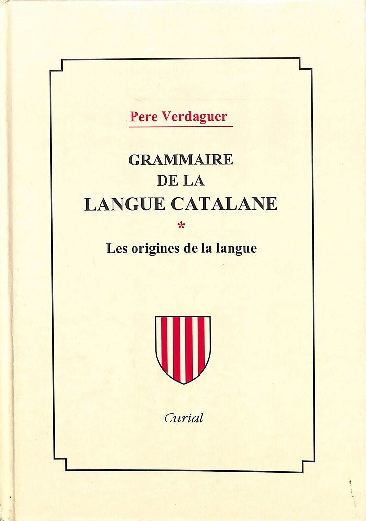 Grammaire de la Langue Catalane,vol1. les Origines de la Languevol. 2