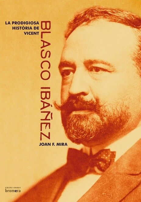 La Prodigiosa Història de Blasco Ibáñez