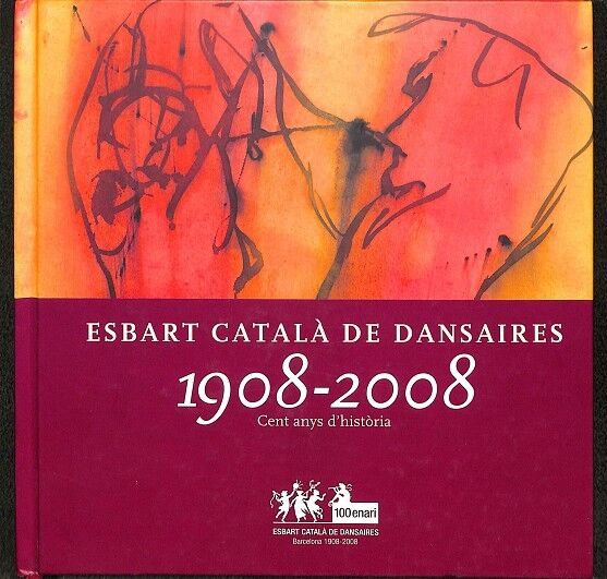 Esbart Català de Dansaires. 1908 - 2008