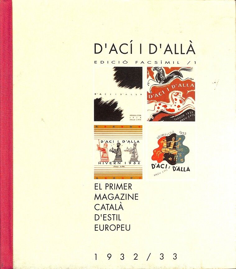 d'Ací i d'Allà - Edició Facsímil 1 / el Primer Magazine Català d'Estil Europeu 1932-33 -