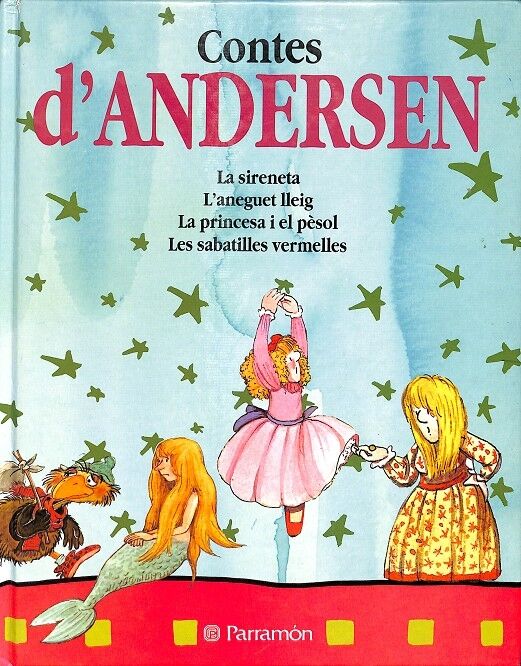 Contes d'Andersen 3 Vol - la Sirenita, L'Aneguet Lleig, el Soldadet de Plom, Peter Pan...